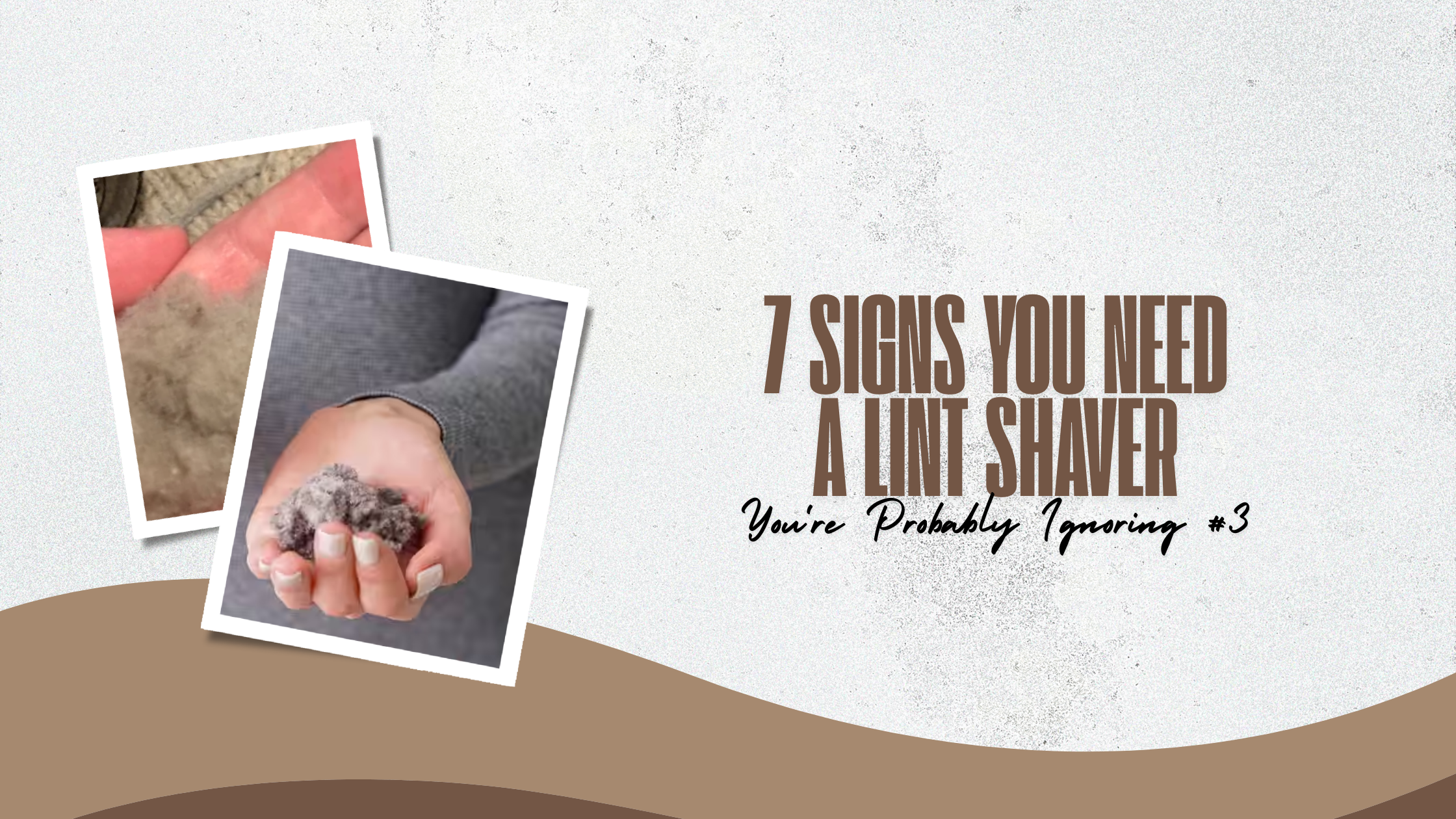 7 Signs You Need a Lint Shaver (You're Probably Ignoring #3)